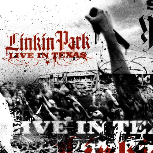 LINKIN PARK - LIVE IN TEXASLINKIN PARK LIVE IN TEXAS.jpg